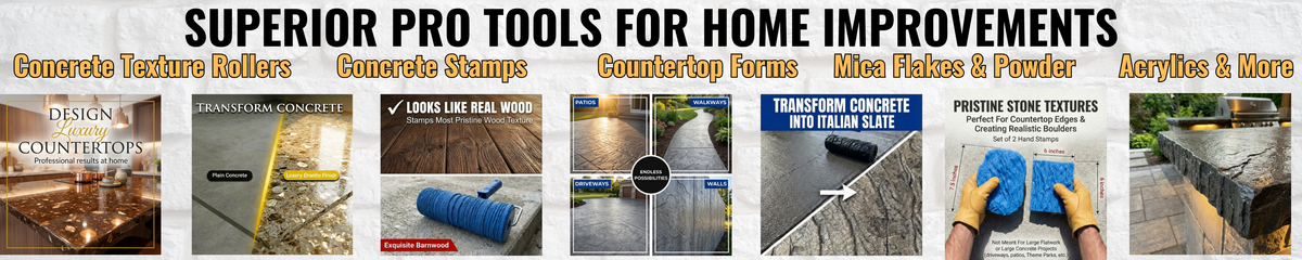 Superior Pro Tools for Home Improvements: concrete texture rollers, concrete stamps, countertop forms, mica flakes and powder, acrylics and more