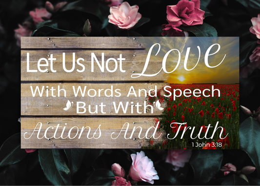 LOVE IN ACTION - SCRIPTURE PICTURE Art Prints - UNFRAMED ON HIGH-QUALITY PHOTO PAPER.